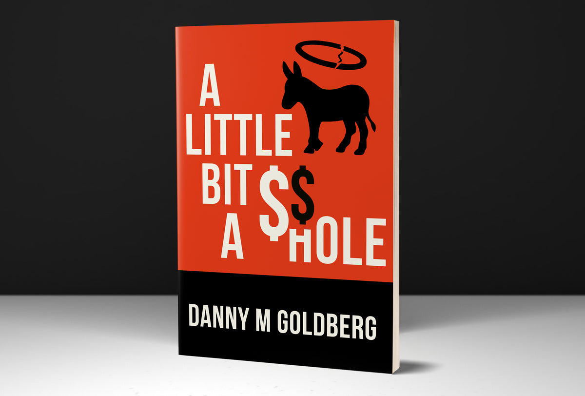 Little Bit of A$$hole - Signed Copy