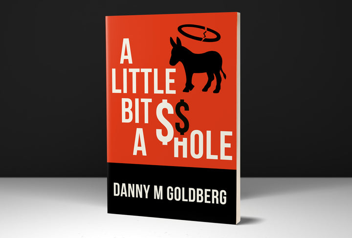 Little Bit of A$$hole - Signed Copy